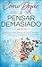 CÓMO DEJAR DE PENSAR DEMASIADO: 5 LIBROS EN 1 Descubre la Serenidad Mental y Libérate del Pensamiento Excesivo: Poderosas Técnicas para Controlar la Ansiedad ... Confianza en ti Mismo (Spanish Edition)
