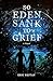 So Eden Sank to Grief by Eric Reitan So Eden Sank to Grief by Eric Reitan