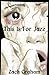 This Is For Jazz: A story o...