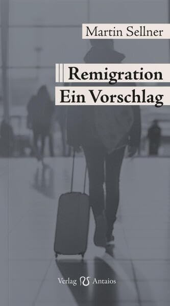 Remigration: Ein Vorschlag (Paperback)