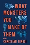 What Monsters You...
