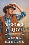 A Choice of Love (Home to Osceola #1) A Choice of Love (Home to Osceola #1)