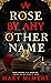 A Rose by Any Other Name