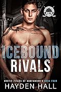 Icebound Rivals (Arctic Titans of Northwood U, #4)