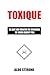 Toxique by Aldo Sterone