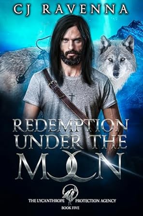Redemption Under The Moon (The Lycanthrope Protection Agency #5)