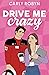 Drive Me Crazy (Drive Me Series)
