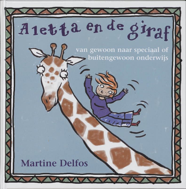 Aletta en de giraf: van gewoon naar speciaal of buitengewoon onderwijs (Therapeutische kinderverhalen)