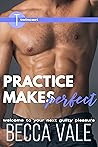 Practice Makes Perfect by Becca Vale