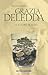 Grazia Deledda: Il cuore scalzo (Femminile singolare) (Italian Edition)