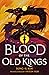 Blood of the Old Kings (The...