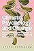 Climate, Psychology, and Change: Reimagining Psychotherapy in an Era of Global Disruption and Climate Anxiety