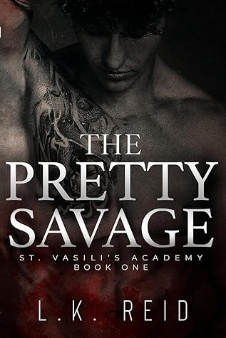 The Pretty Savage (St. Vasili's Academy #1)