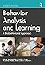 Behavior Analysis and Learning by Erin B. Rasmussen