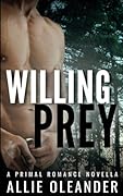 Willing Prey: A Primal Romance Novella