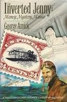 The Inverted Jenny: Money, Mystery, Mania
