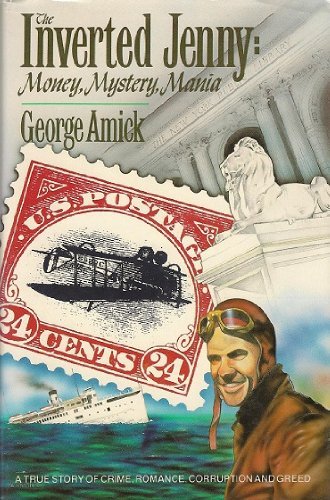The Inverted Jenny: Money, Mystery, Mania (Hardcover)