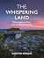The Whispering Land: Myths,...