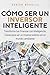 Cómo ser un inversor inteligente by Adrian Morales