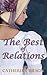 The Best Of Relations: A Pride And Prejudice Variation