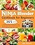 Ninja Blender Cookbook for Beginners by Adalys Hartington