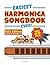 Easiest Harmonica Songbook Ever! by Leroy Harper
