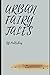 Urban Fairy Tales by RG PUBLISHING