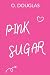 Pink Sugar