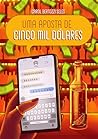 Uma Aposta de Cinco Mil Dólares (Trilogia Serendipidade Livro 2) (Portuguese Edition) Uma Aposta de Cinco Mil Dólares (Trilogia Serendipidade Livro 2) (Portuguese Edition)