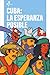 CUBA ESPERANZA POSIBLE