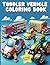 Toddler Vehicle Coloring Bo...
