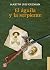 El águila y la serpiente (Spanish Edition)