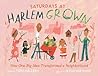 Saturdays at Harlem Grown by Tony Hillery