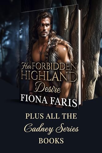 Her Forbidden Highland Desire (Highlanders of Cadney #10)
