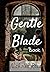 Gentle Blade - Book I