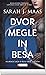 Dvor megle in besa by Sarah J. Maas
