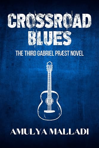 Crossroad Blues: The Third Gabriel Præst Novel (Kindle Edition)