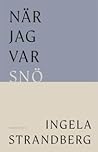 När jag var snö