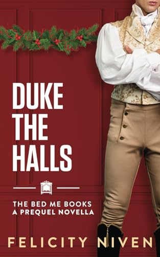 Duke the Halls (The Bed Me Books, #0.5)