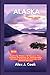 Alaska travel guide 2024: E...