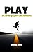PLAY: 20 Stories of Sports ...