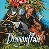 Dragonfruit by Makiia Lucier