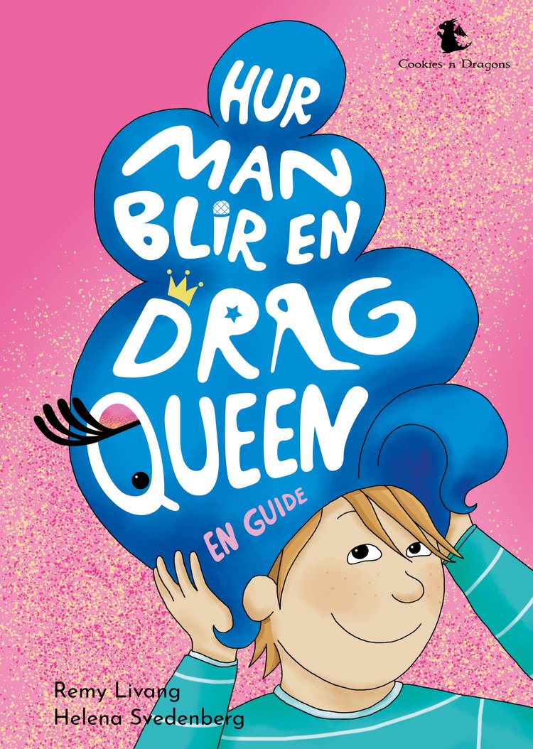 Hur man blir en dragqueen: en guide (Hardcover)