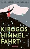 Kibogos Himmelfahrt by Scholastique Mukasonga Kibogos Himmelfahrt by Scholastique Mukasonga