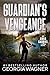 Guardian's Vengeance (Anna ...