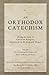 An Orthodox Catechism (1680...
