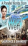 The Warp and the Weft by Laurence E. Dahners