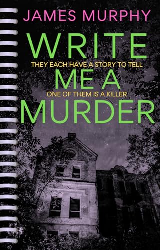 Write Me A Murder (Kindle Edition)