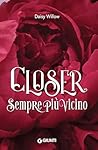 Closer. Sempre pi...