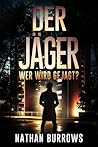 Der Jäger: Wer wird gejagt? (Die Prediger-Serie 2) (German Edition)